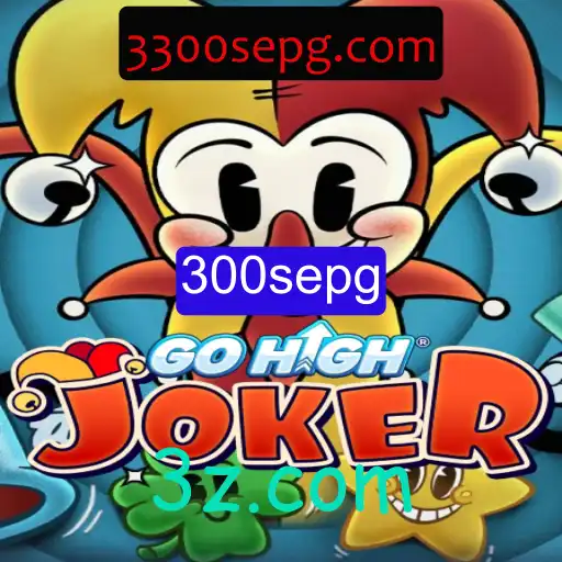 GoHighJoker: Descubra o Novo Fenômeno dos Jogos com 300sepg